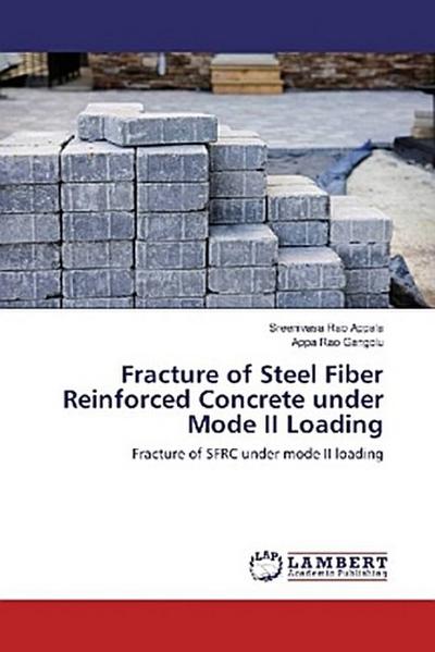 Fracture of Steel Fiber Reinforced Concrete under Mode II Loading