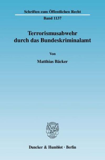 Terrorismusabwehr durch das Bundeskriminalamt.