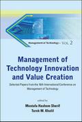 Management Of Technology Innovation And Value Creation - Selected Papers From The 16th International Conference On Management Of Technology