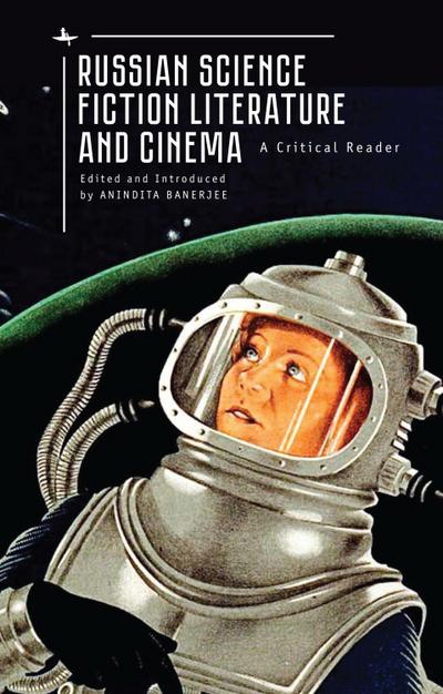 Russian Science Fiction Literature and Cinema