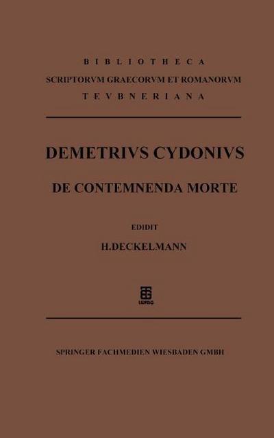 Demetrivs Cydonivs de Contemnenda Morte Oratio - Demetrius Cydonius