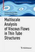 Multiscale Analysis of Viscous Flows in Thin Tube 