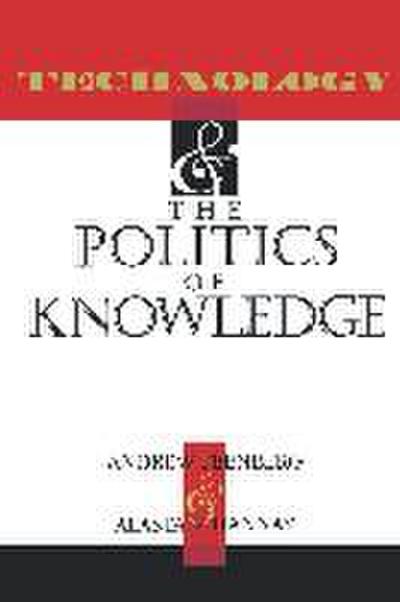 Technology and the Politics and Knowledge