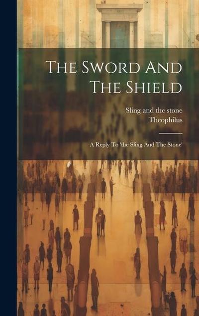 The Sword And The Shield: A Reply To ’the Sling And The Stone’