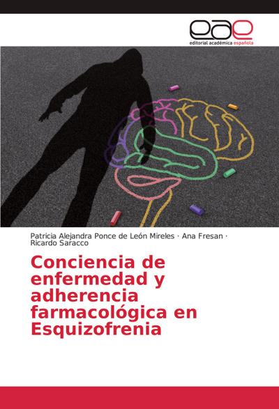 Conciencia de enfermedad y adherencia farmacológica en Esquizofrenia