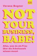 Not Your Business, Babe!