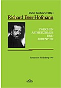 Richard Beer-Hofmann: ’Zwischen Ästhetizismus und Judentum’. Symposion Heidelberg 1995