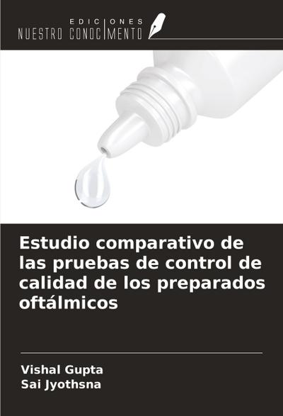 Estudio comparativo de las pruebas de control de calidad de los preparados oftálmicos
