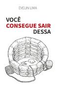Você consegue sair dessa