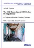 The 2002 Dubrovka and 2004 Beslan Hostage Crises
