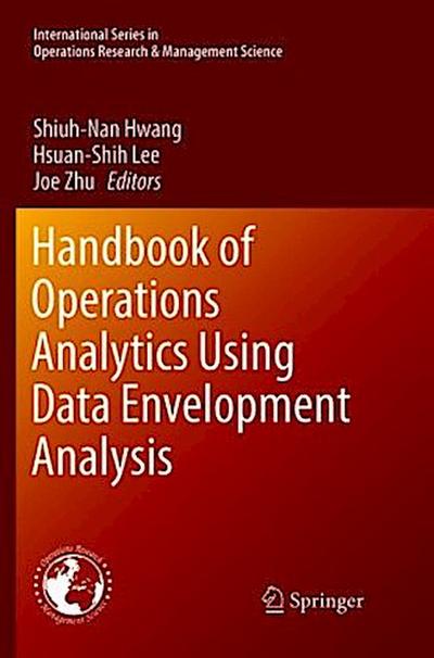 Handbook of Operations Analytics Using Data Envelopment Analysis