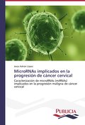 MicroRNAs implicados en la progresión de cáncer ce
