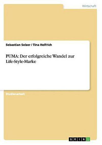 PUMA: Der erfolgreiche Wandel zur Life-Style-Marke