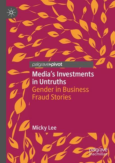 Media’s Investments in Untruths