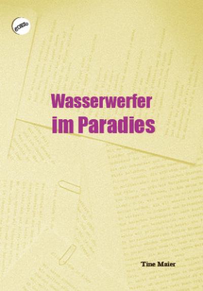 Wasserwerfer im Paradies