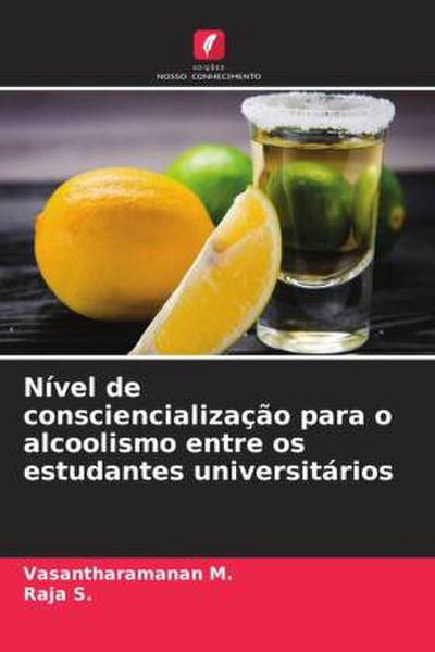 Nível de consciencialização para o alcoolismo entre os estudantes universitários
