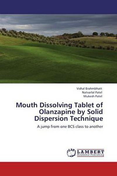 Mouth Dissolving Tablet of Olanzapine by Solid Dispersion Technique
