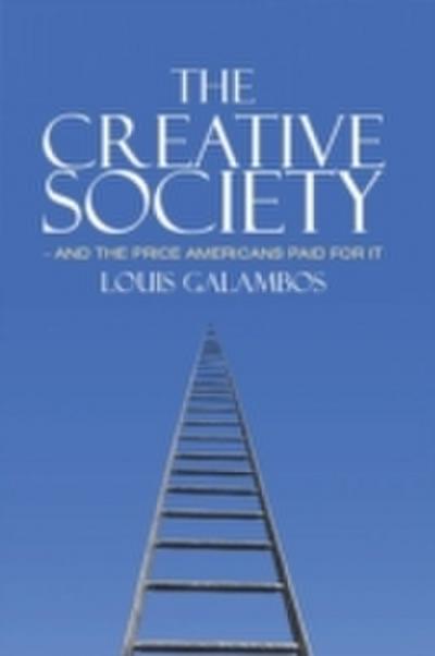 Creative Society - and the Price Americans Paid for It