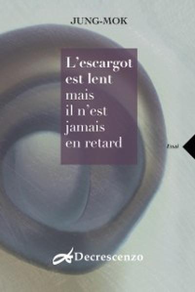 L’escargot est lent mais il n’est jamais en retard