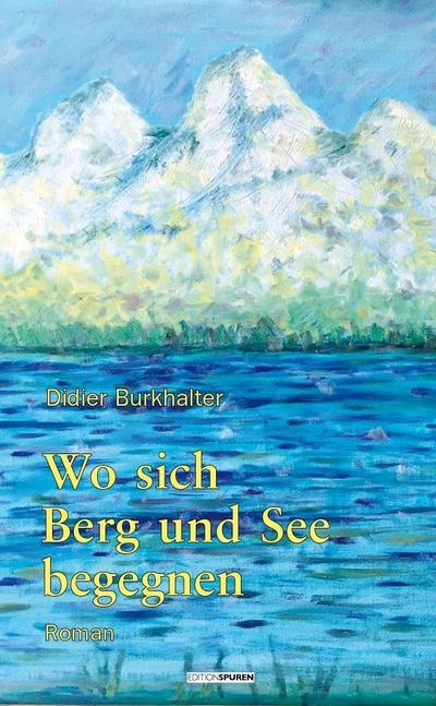 Wo Berg und See sich begegnen