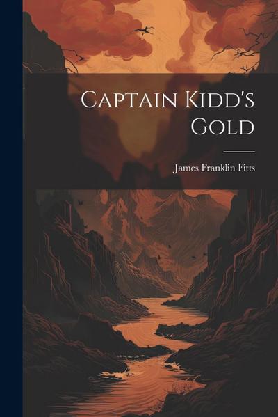 Captain Kidd’s Gold