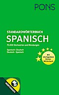 PONS Standardwörterbuch Spanisch: 75.000 Stichwörter und Wendungen. Mit intelligentem Online-Wörterbuch. Spanisch-Deutsch / Deutsch-Spanisch: ... 75.000 Stichwörter und Wendungen