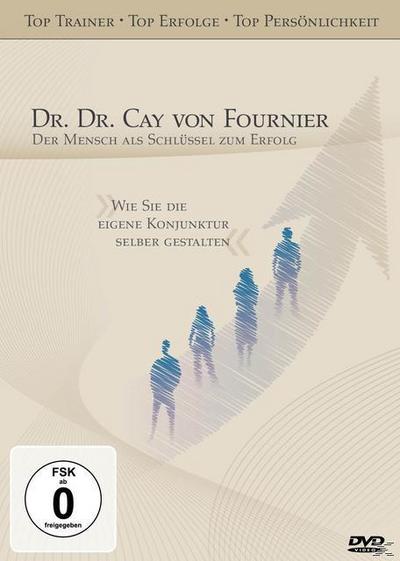 Dr. Dr. Cay von Fournier - Der Mensch als Schlüssel zum Erfolg