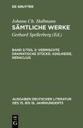 Vermischte dramatische Stücke: Adelheide, Heraclius