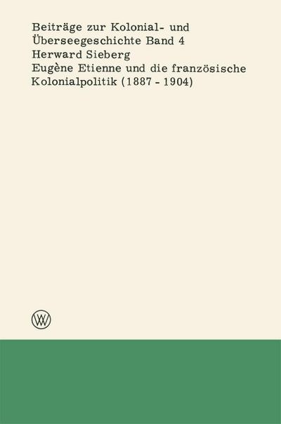 Eugène Etienne und die französische Kolonialpolitik (1887-1904)