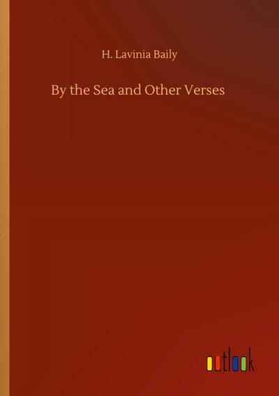 By the Sea and Other Verses
