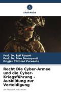 Recht Die Cyber-Armee und die Cyber-Kriegsführung - Ausbildung zur Verteidigung