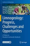 Limnogeology: Progress, Challenges and Opportunities