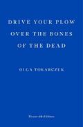 Drive your Plow over the Bones of the Dead