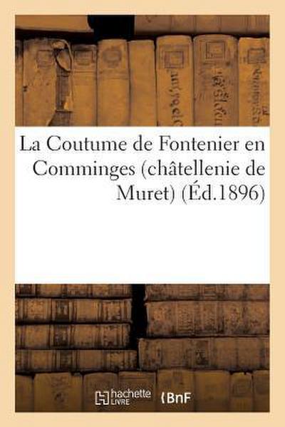 La Coutume de Fontenilles En Comminges (Châtellenie de Muret)