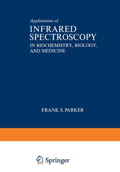 Applications of Infrared Spectroscopy in Biochemistry, Biology, and Medicine