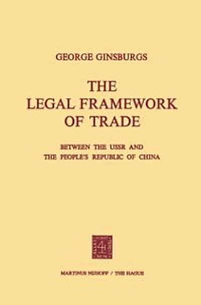 Legal Framework of Trade between the USSR and the People’s Republic of China