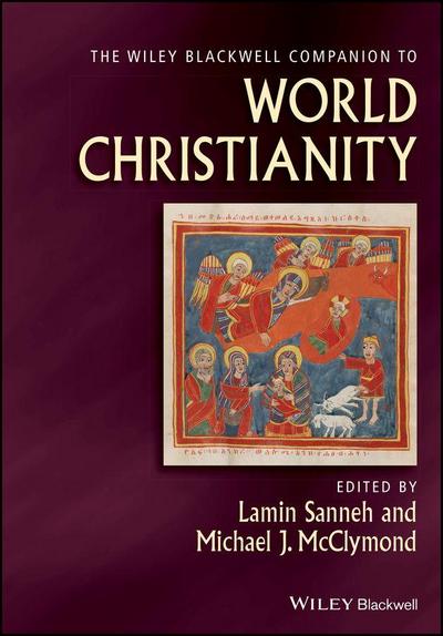 The Wiley Blackwell Companion to World Christianity