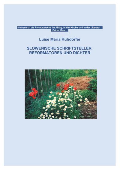 Slowenische Schriftsteller, Reformatoren und Dichter