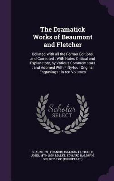 The Dramatick Works of Beaumont and Fletcher