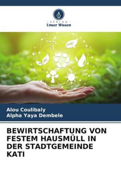 BEWIRTSCHAFTUNG VON FESTEM HAUSMÜLL IN DER STADTGEMEINDE KATI
