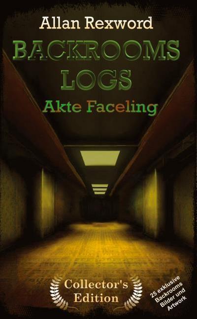 Backrooms Logs: Akte Faceling