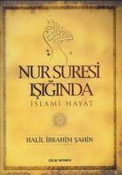 Nur Suresi Isiginda Islami Hayat