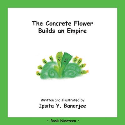 The Concrete Flower Builds an Empire