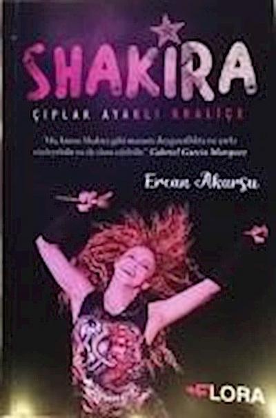 Shakira - Ciplak Ayakli Kralice