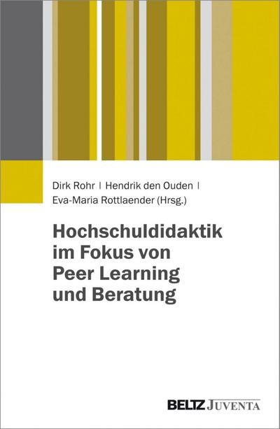 Hochschuldidaktik im Fokus von Peer Learning und Beratung