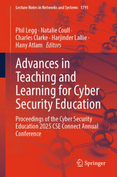 Advances in Teaching and Learning for Cyber Security Education