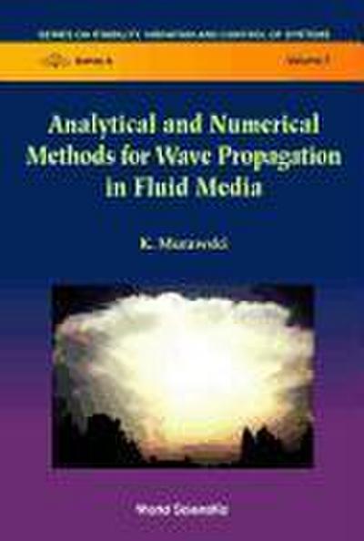 Analytical and Numerical Methods for Wave Propagation in Fluid Media