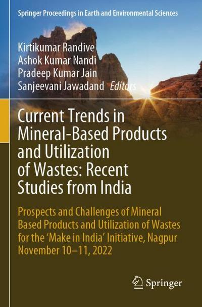 Current Trends in Mineral-Based Products and Utilization of Wastes: Recent Studies from India