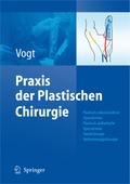 Praxis der Plastischen Chirurgie von Peter M Vogt (Univ.-Prof. Dr. med.) | Buch