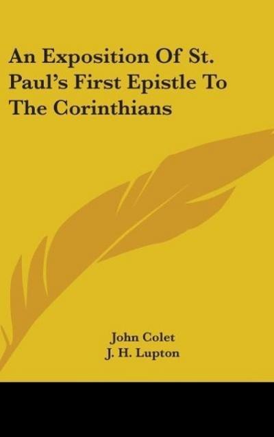 An Exposition Of St. Paul’s First Epistle To The Corinthians